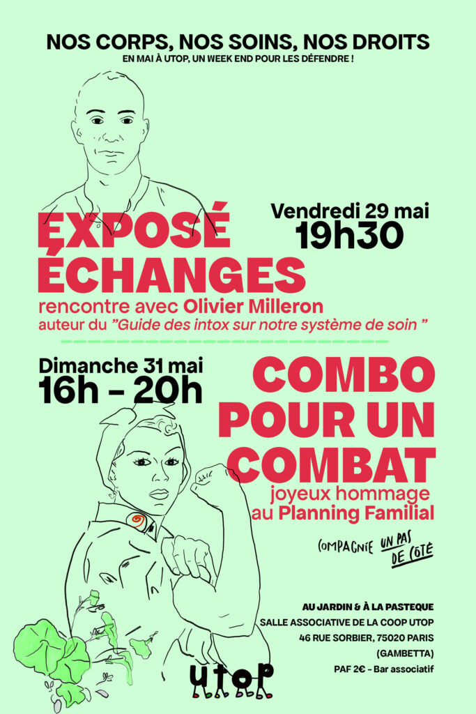 Affiche vert clair avec illustrations au trait. "NOS CORPS, NOS SOINS, NOS DROITS" — deux soirées à UTOP, 46 rue Sorbier Paris 20e. Vendredi 29 mai 19h30 : rencontre avec Olivier Milleron autour du système de santé. Dimanche 31 mai 16h–20h : "Combo pour un combat", hommage au Planning Familial par la Cie Un Pas de Côté. PAF 2€.